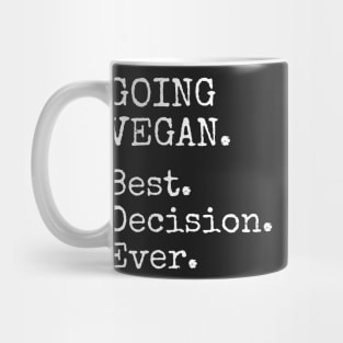 GOING VEGAN. Best. Decision. Ever. - White Vintage Typewriter Font Mug